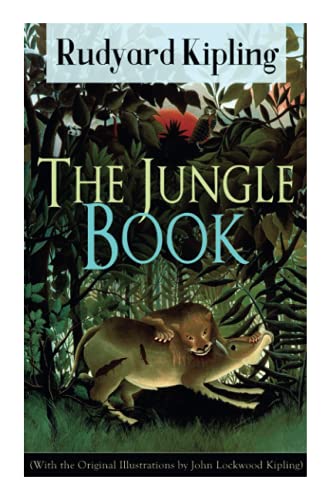 The Jungle Book (With the Original Illustrations by John Lockwood Kipling)