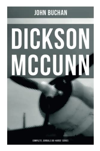 Dickson McCunn - Complete 'Gorbals Die-hards' Series: Huntingtower + Castle Gay + The House of the Four Winds (Mystery & Espionage Classics)