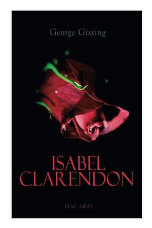 Isabel Clarendon (Vol. 1&2)
