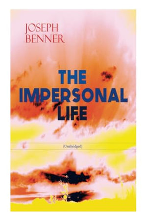 The Impersonal Life (Unabridged)