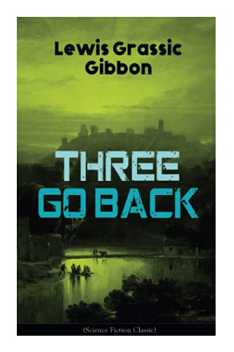 Three Go Back (Science Fiction Classic)