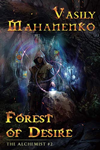 Forest of Desire (The Alchemist Book #2)