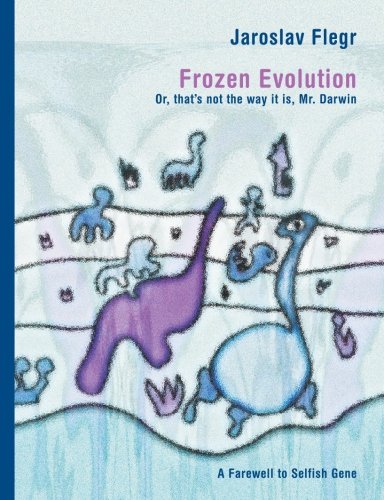 Frozen Evolution: Or, that's not the way it is, Mr. Darwin - Farewell to selfish gene