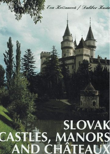 Slovak Castles Manors and Chateaux
