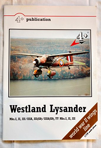 Westland Lysander Mks. I, II, II / IIIA, III(SD) / IIIA(SD), TT Mks. I, II, III (4+ Publication)