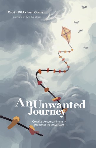 An Unwanted Journey: Creative Accompaniment in Paediatric Palliative Care