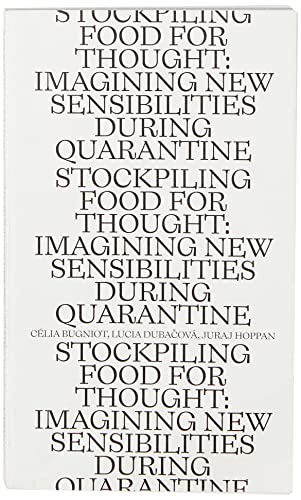 Stockpiling Food for Thought: Rethinking New Sensibility During the Quarantine