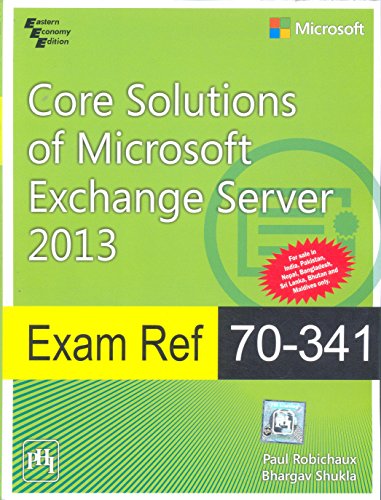 Exam Ref 70-341: Core Solutions Of Microsoft Exchange Server 2013