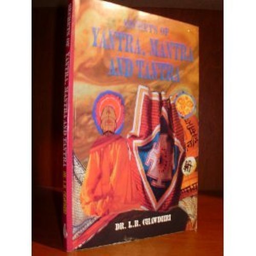Secrets of Yantra, Mantra and Tantra