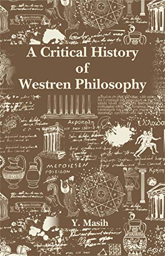 A Critical History of Western Philosophy (Greek, Medieval and Modern)