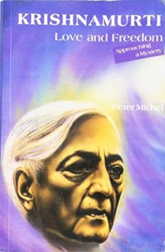 Krishnamurti: Love and Freedom