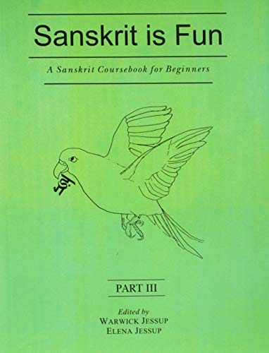 A Sanskrit Coursebook for Beginners: Pt. III