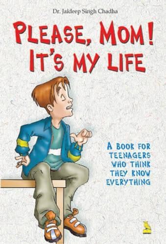 Please Mom it's My Life