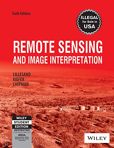 REMOTE SENSING AND IMAGE INTERPRETATION, 6TH EDITION