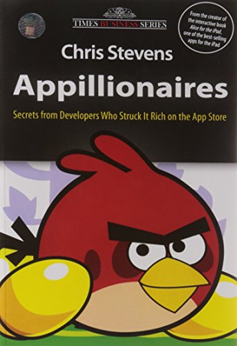 Appillionaires: Secrets from Developers Who Struck it Rich on the App Store