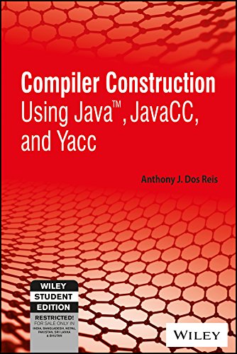Compiler Construction Using Java, Javacc And Yacc