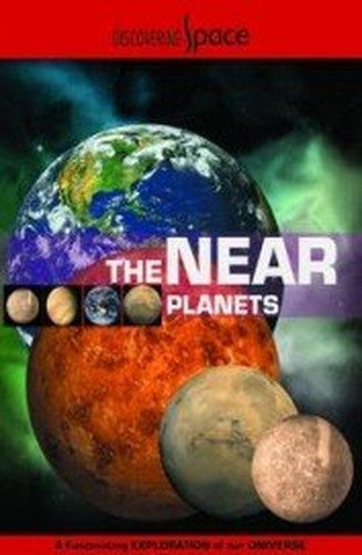 DISCOVERING SPACE THE NEAR PLANETS