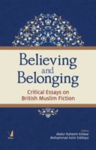 Believing and Belonging [Hardcover] [Jan 01, 2016] Abdur Raheem Kidwai