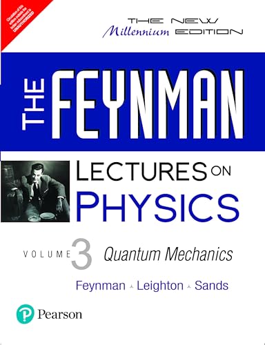 THE FEYNMAN LECTURES ON PHYSICS, THE NEW MILLENNIUM EDITION