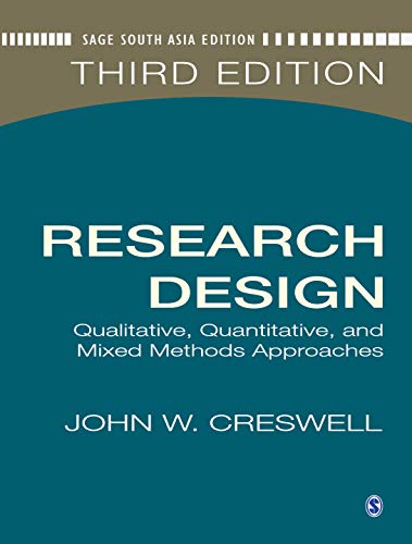 Research Design: Qualitative, Quantitative, and Mixed Methods Approaches, 3rd Edition