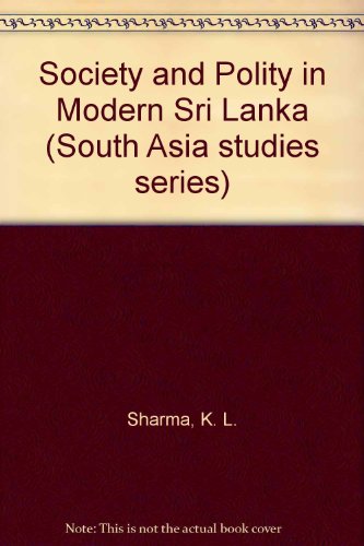 Society and Polity in Modern Sri Lanka