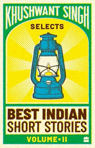 Khushwant Singh Selects Best Indian Short Stories: Volume 2 