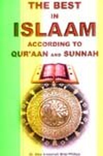 Best in Islam ; According to Quran and Sunnah