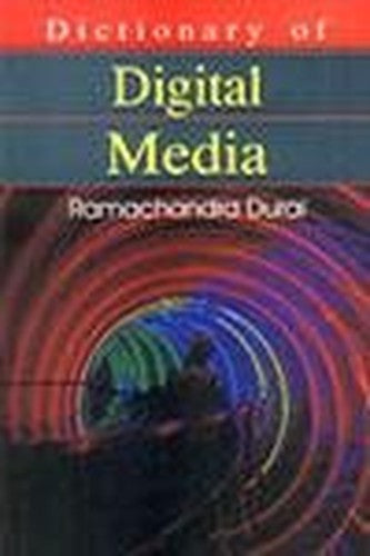 Dictionary of Digital Media