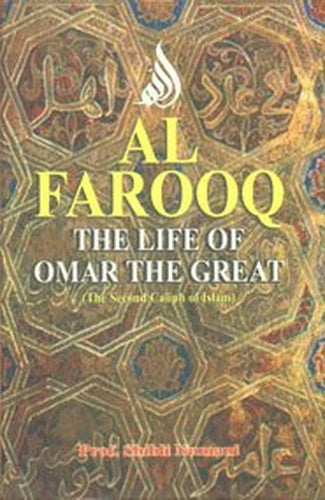 Life of Omar the Great the (Al-Farooq)