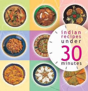Indian Recipes Under 30 Minutes 