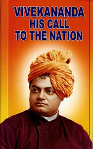 Vivekananda: His Call to the Nation 