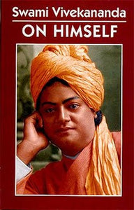 Swami Vivekananda on Himself 