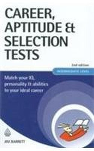 Career, Aptitude & Selection Tests, 2/e Intermediate Level