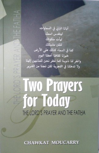 Two Prayers for Today: The Lord's Prayer and the Fatiha