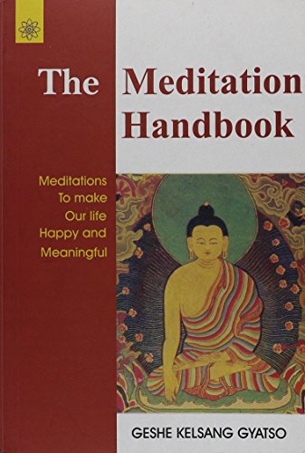 The Meditation Handbook: Meditations to make our Life Happy and Meaningful