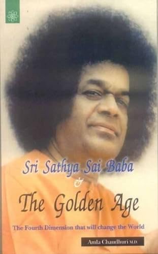 Sri Sathya Sai Baba & the Golden Age