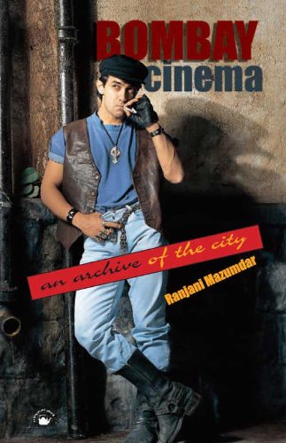 Bombay Cinema: An Archive of the City