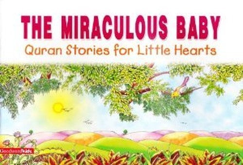 The Miraculous Baby(Quran Stories for Little Hearts)