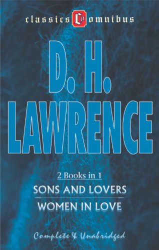 'Sons and Lovers' and 'Women in Love' (Classics Omnibus 2 Books in 1, complet...