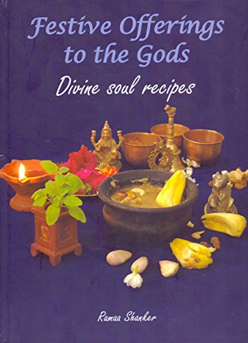 Festive Offerings to the Gods Divine Soul Recipe
