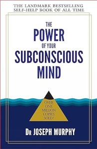 The Power of Your Subconscious Mind 
