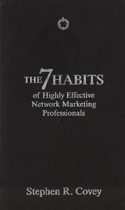 The 7 Habits of Highly Effective Network Marketing Professionals 
