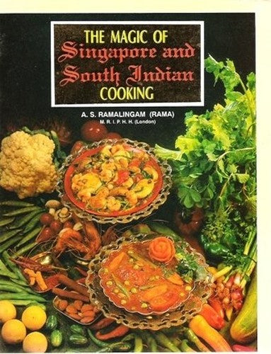 The Magic of Singaporean and South Indian Cooking