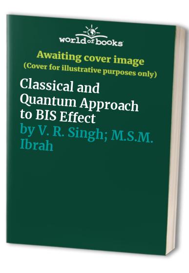 Classical and Quantum Approach to BIS Effect