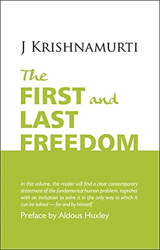 Krishnamurti Foundation India The First and Last Freedom.