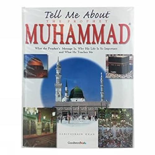 Tell Me About the Prophet Mohammad