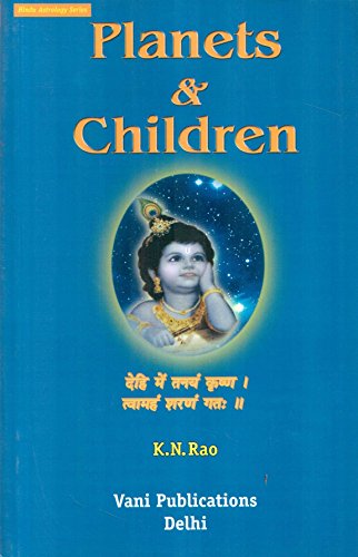 Planets and Children: Hindu Astrology Series