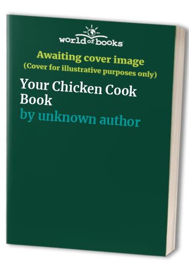 Your Chicken Cook Book