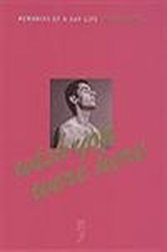 Wish you were here; Memories of a Gay life.