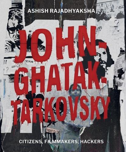 JohnGhatakTarkovsky  Hacking Expanded Cinema